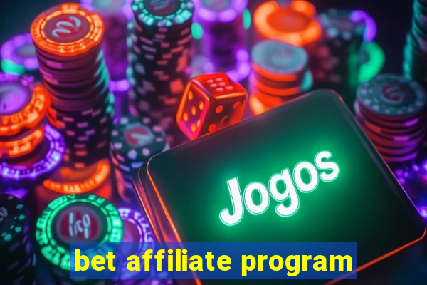 bet affiliate program